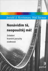 Kreisman, Jerold J., Strauss, Hal: Nenávidím tě, neopouštěj mě