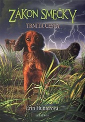 Hunter, Erin: Zákon smečky IV. – Trnitá cesta 