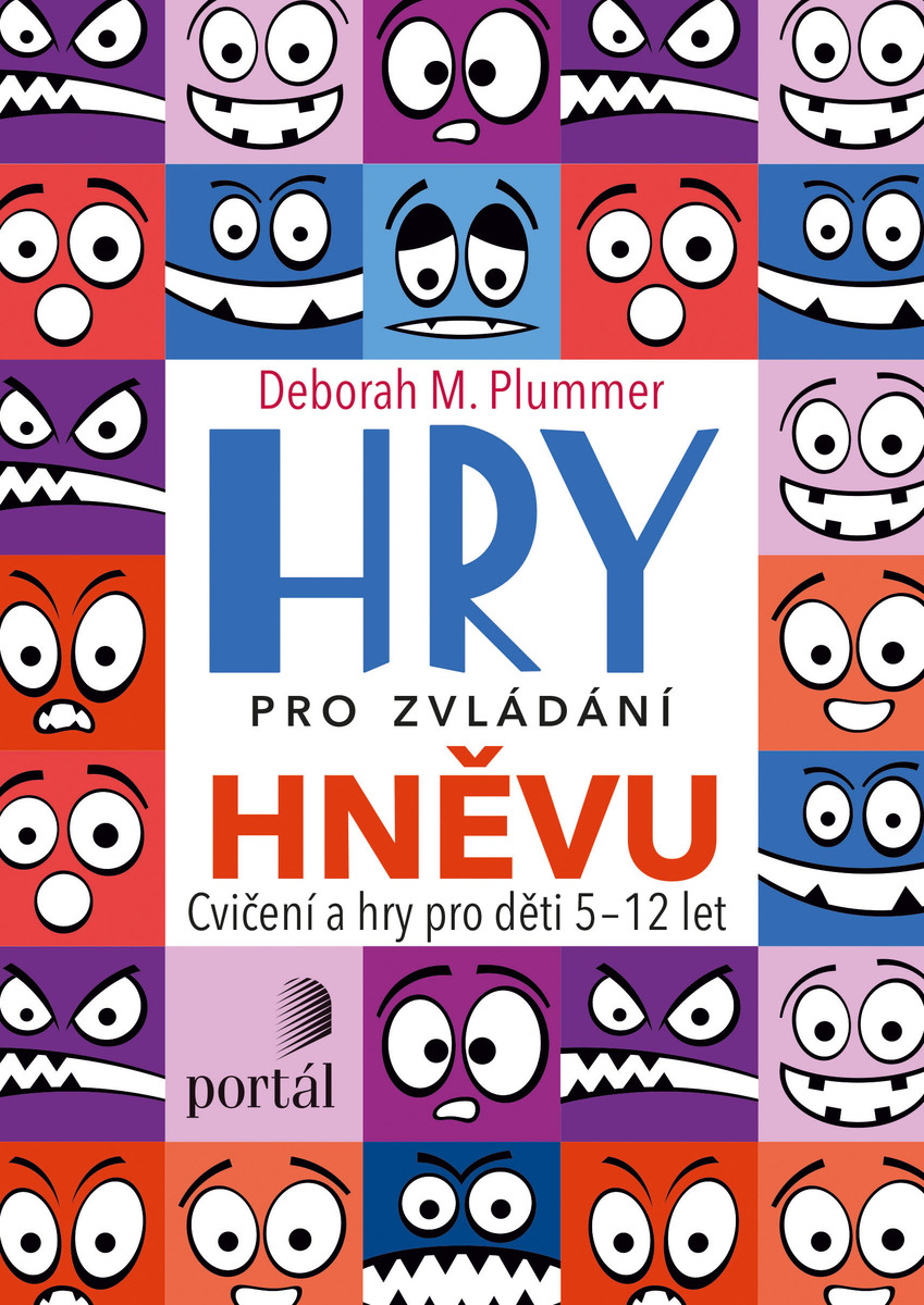 Deborah M. Plummer: Hry pro zvládání hněvu - Cvičení a hry pro děti 5 - 12 let