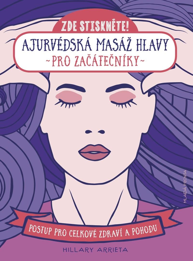Hillary, Arrieta: Ajurvédská masáž hlavy pro začátečníky
