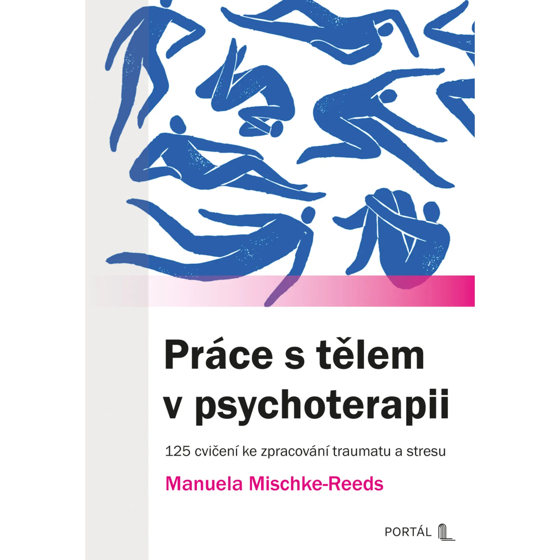 Mischke-Reeds, Manuela: Práce s tělem v psychoterapii